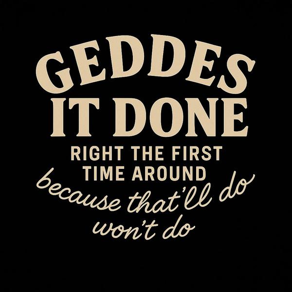 Geddes It Done